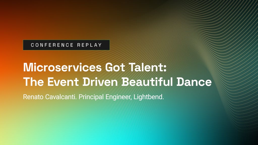 Microservices Got Talent: The Event Driven Beautiful Dance