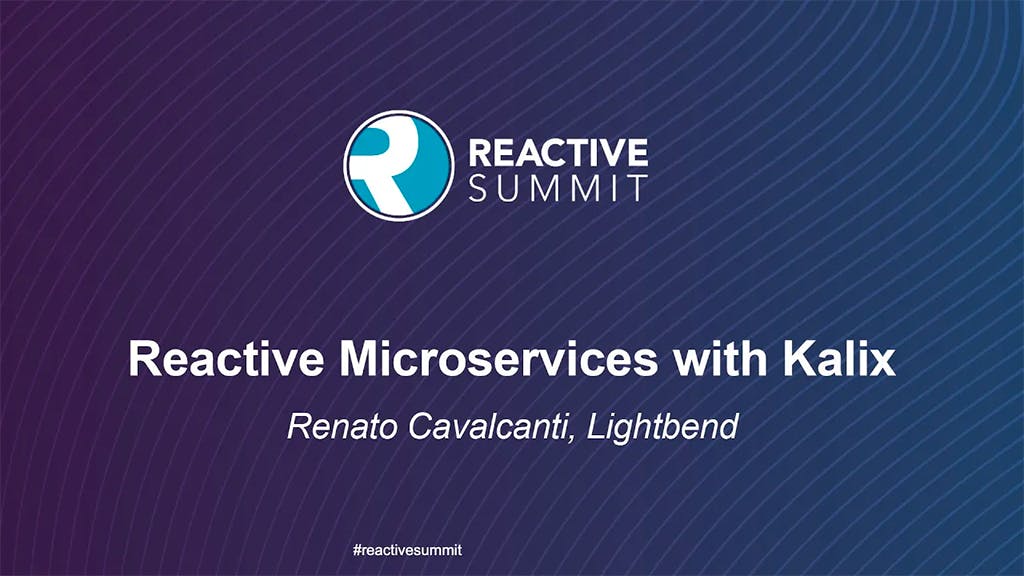 Reactive Microservices with Kalix